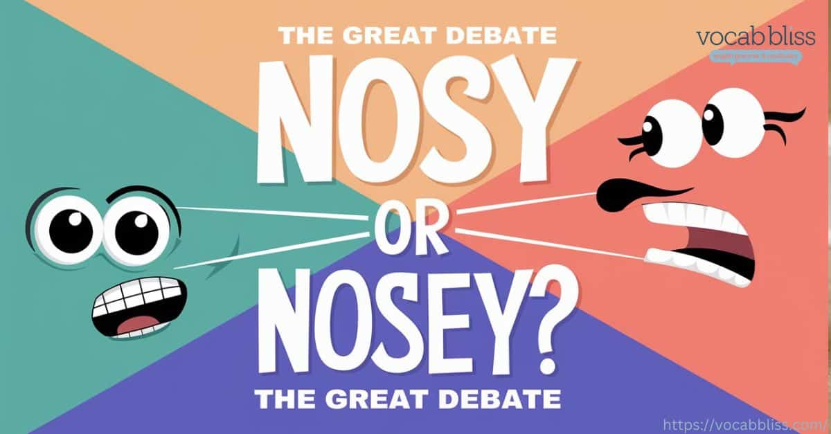 Nosy or Nosey featured image