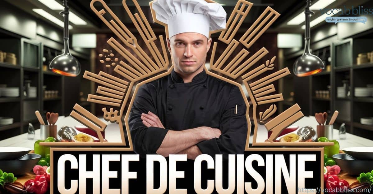 Cheff or Chef chef de cuisine