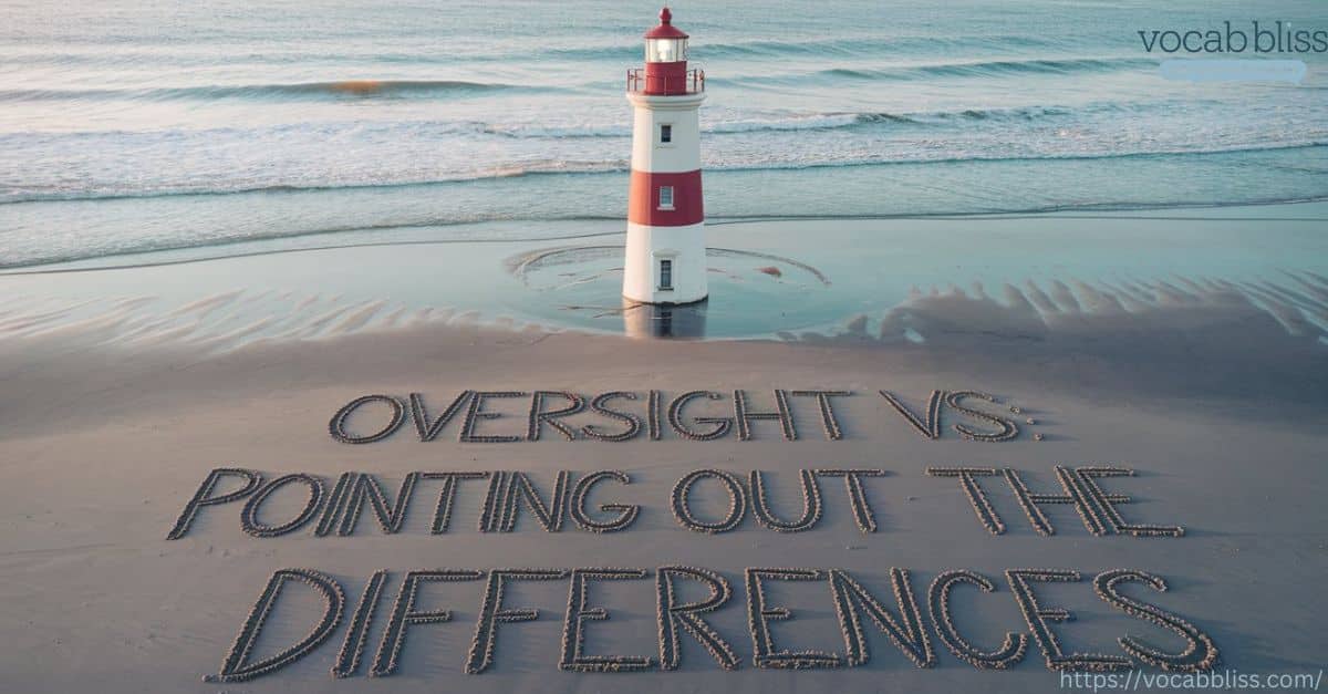 Oversite vs Oversight featured image