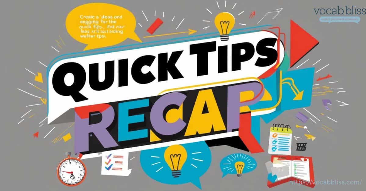 Quick Tips Recap