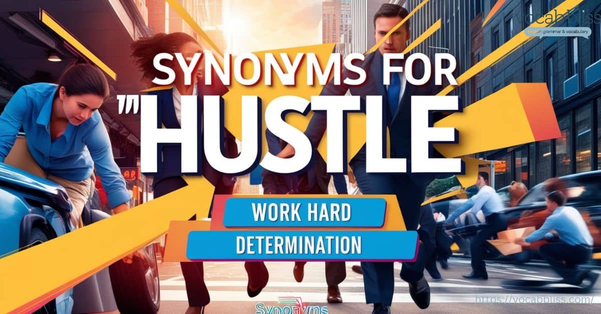 Synonyms for Hustle