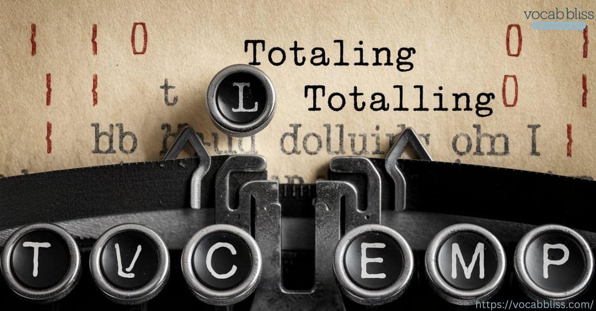 Totalling or Totaling