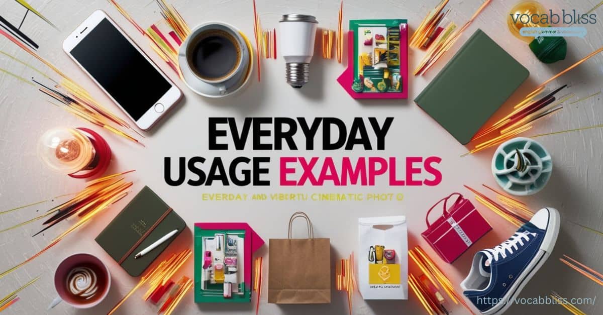 Everyday Usage Examples