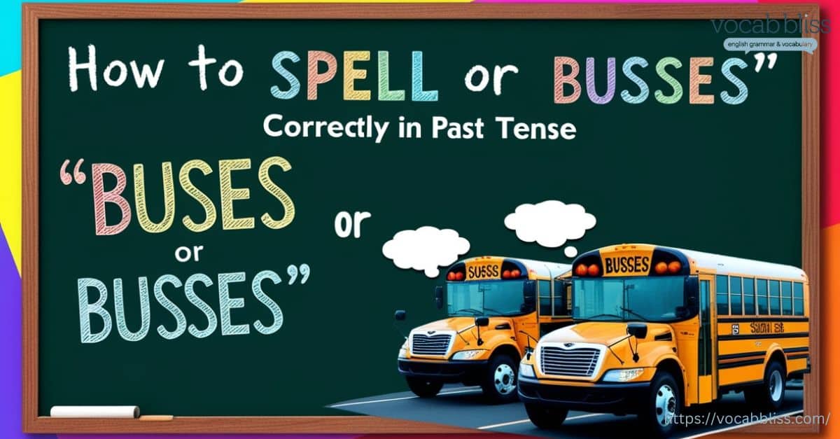 How to Spell Buses or Busses