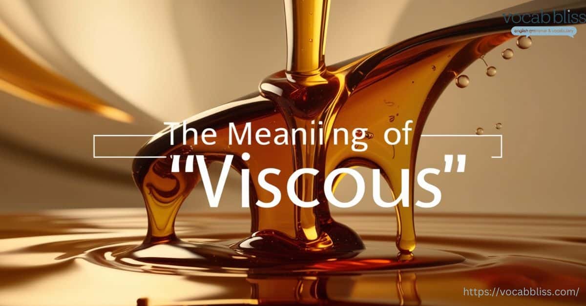 The Meaning of Viscous