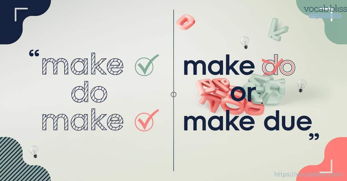 Make Due or Make Do