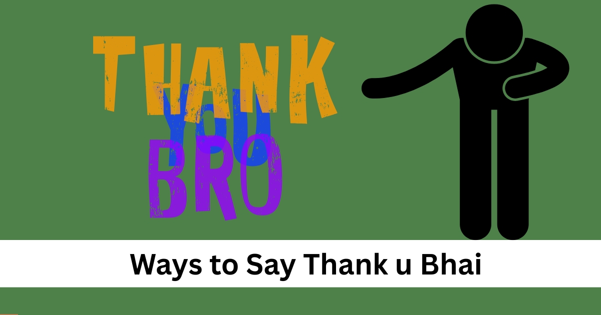 Ways to Say Thank u Bhai