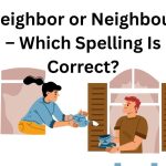 How do You Spell Neighbors