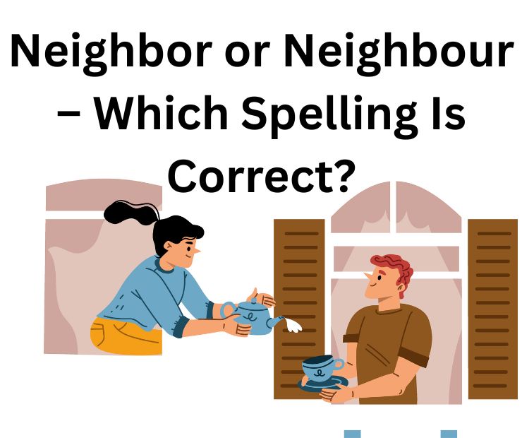 How do You Spell Neighbors