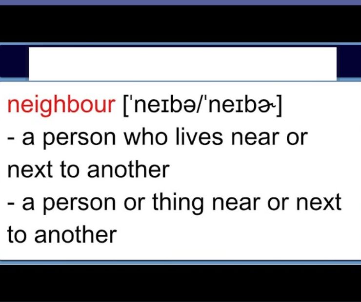 Meaning of Neighbour or Neighbor